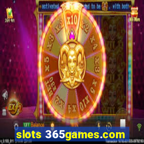 slots 365games.com